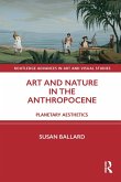 Art and Nature in the Anthropocene (eBook, ePUB)