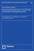 Bankenstrukturreformen und die Rolle von Banken-Holding-Konzernen (eBook, PDF)