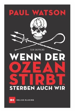 Wenn der Ozean stirbt, sterben auch wir (eBook, ePUB) - Watson, Paul