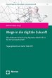 Wege in die digitale Zukunft (eBook,... - Bild 1