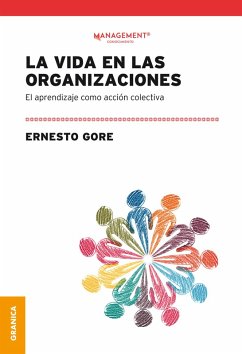 La vida en las organizaciones (eBook, ePUB) - Gore, Ernesto