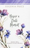 Never A Dull Moment (eBook, ePUB)