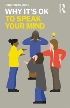 Why It's OK to Speak Your Mind (eBook, PDF) - Joshi, Hrishikesh