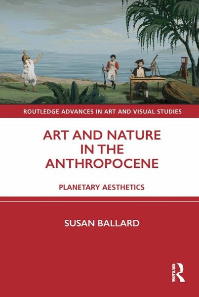 Art and Nature in the Anthropocene (eBook, PDF)