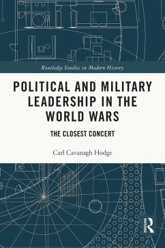 Political and Military Leadership in the World Wars (eBook, PDF) - Hodge, Carl Cavanagh