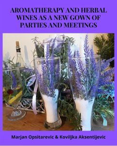 Cover Aromatherapy and Herbal Wines as a New Gown of Parties and Meetings (eBook, ePUB)