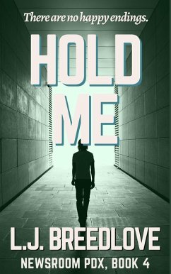 Hold Me (Newsroom PDX, #4) (eBook, ePUB) - Breedlove, L. J.