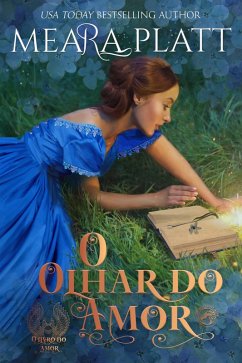 O Olhar do Amor (FARTHINGALE SERIES My Fair Lily The Duke I'm Going To Marry Rules For Reforming A Rake A Midsummer, #1) (eBook, ePUB) - Platt, Meara
