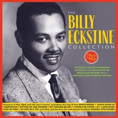 The Billy Eckstine Collection 1947-62 - Eckstine,Billy The Billy Eckstine Collection 1947-62 - Eckstine,Billy