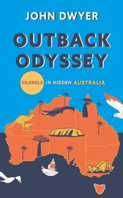 Cover Outback Odyssey: Travels in Hidden Australia (Round The World Travels, #2) (eBook, ePUB)