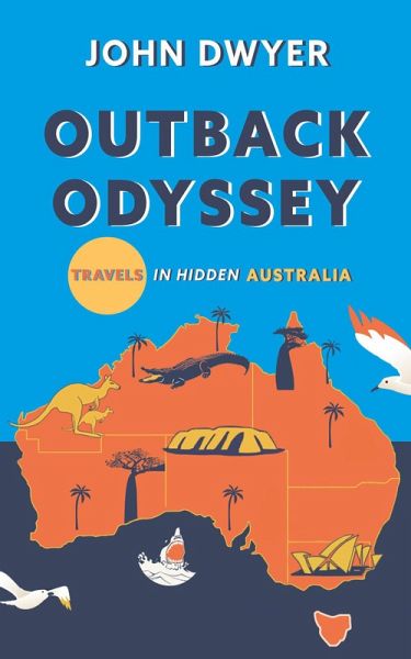 Outback Odyssey: Travels in Hidden Australia (Round The World Travels, #2) (eBook, ePUB)