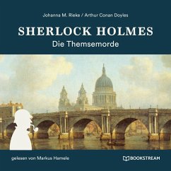 Sherlock Holmes: Die Themsemorde (MP3-Download) - Doyle, Sir Arthur Conan; Rieke, Johanna M.