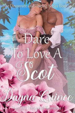 Dare to Love a Scot (Desperate and Daring Series Book 10) (eBook, ePUB) - Quince, Dayna