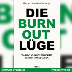 Die Burnout Lüge (MP3-Download) - Leibovici-Mühlberger, Martina