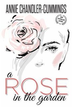 A Rose in the Garden (eBook, ePUB) - Chandler-Cummings, Annie
