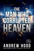 The Man Who Corrupted Heaven (eBook, ePUB)