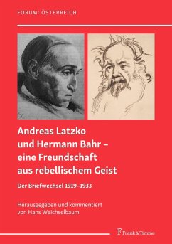 Andreas Latzko und Hermann Bahr - eine Freundschaft aus rebellischem Geist (eBook, PDF)