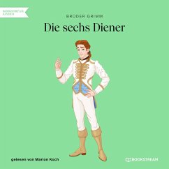 Die sechs Diener (MP3-Download) - Grimm, Brüder