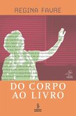 Do corpo ao livro (eBook, ePUB) Do corpo ao livro (eBook, ePUB)