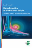 Manual práctico de biomecánica del pie (eBook, ePUB)