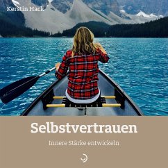 Selbstvertrauen (eBook, ePUB) - Hack, Kerstin
