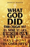 What God Did Through Me in Nine Years Is More than Pastors Have Done in Over Fifty (eBook, ePUB)