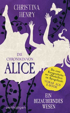 Die Chroniken von Alice - Ein bezauberndes Wesen (eBook, ePUB) - Henry, Christina