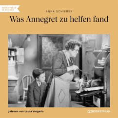 Was Annegret zu helfen fand (MP3-Download) - Schieber, Anna