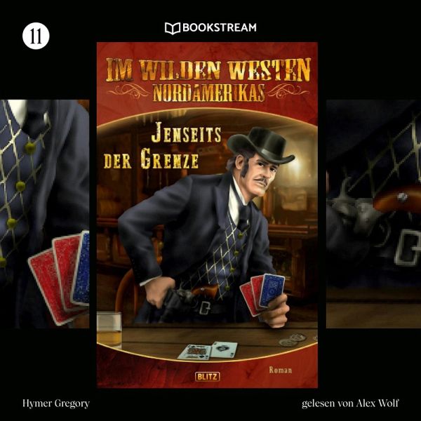 Im Wilden Westen Nordamerikas, Folge 11: Jenseits der Grenze (MP3-Download) Im Wilden Westen Nordamerikas, Folge 11: Jenseits der Grenze (MP3-Download)