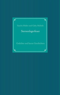Sternenlagerfeuer (eBook, ePUB) - Mäder, Sascha; Michels, Gaby