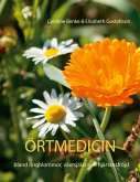 Örtmedicin- bland ringblommor, växtsjälar och hjärtansfröjd (eBook, ePUB)