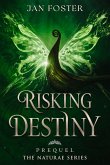 Risking Destiny (Naturae Series, #0.1) (eBook, ePUB)