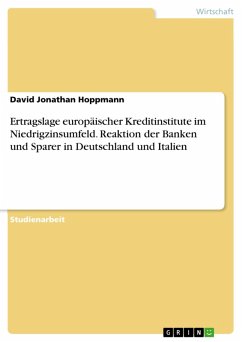 Ertragslage europäischer Kreditinstitute im Niedrigzinsumfeld. Reaktion der Banken und Sparer in Deutschland und Italien (eBook, PDF)