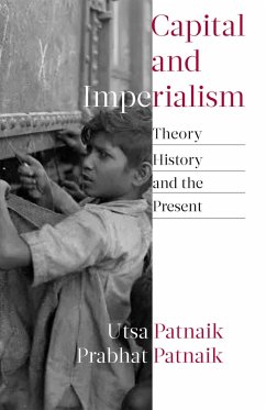 Capital and Imperialism (eBook, ePUB) - Patnaik, Utsa; Patnaik, Prabhat