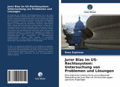 Juror Bias im US-Rechtssystem: Untersuchung von Problemen und Lösungen - Espinoza, Russ