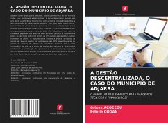 A GESTÃO DESCENTRALIZADA, O CASO DO MUNICÍPIO DE ADJARRA - Agossou, Oriane;Gogan, Estelle