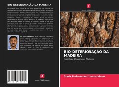 BIO-DETERIORAÇÃO DA MADEIRA - Shamsudeen, Sheik Mohammed