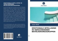 EMOTIONALE INTELLIGENZ IN VERSCHIEDENEN BEVÖLKERUNGSGRUPPEN - Diehl, Caren