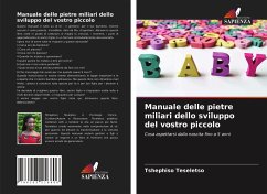 Manuale delle pietre miliari dello sviluppo del vostro piccolo - Teseletso, Tshephiso