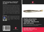 Kudoa peruvianus, ictioparasita em &quote;pescada&quote; Merluccius gayi peruanus