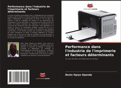 Performance dans l'industrie de l'imprimerie et facteurs déterminants - Opondo, Denis Opiyo