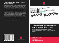 Confidencialidade Médica e HIV: Questões Éticas - Ben Amar, Wiem;Siala, Hela;Ben Hmida, Salma