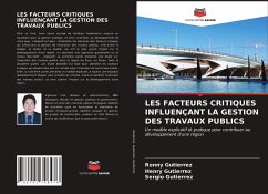 LES FACTEURS CRITIQUES INFLUENÇANT LA GESTION DES TRAVAUX PUBLICS - Gutierrez, Ronny;Gutierrez, Henry;Gutierrez, Sergio