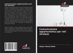 Comunicazione opportunistica per reti wireless