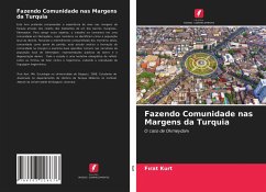 Fazendo Comunidade nas Margens da Turquia - Kurt, Firat