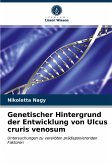 Genetischer Hintergrund der Entwicklung von Ulcus cruris venosum