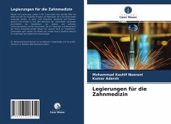 Legierungen für die Zahnmedizin - Noorani, Mohammad Kashif;Adarsh, Kumar