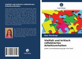 Vielfalt und kritisch reflektiertes Arbeitsverhalten