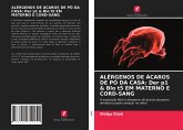 ALÉRGENOS DE ÁCAROS DE PÓ DA CASA: Der p1 & Blo t5 EM MATERNO E CORD-SANG