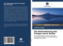 Die Wahrnehmung des Krieges durch Kinder - Deng, Liang-Yu